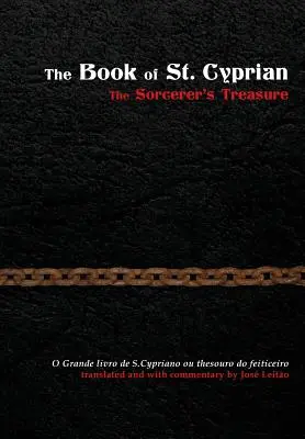 Księga świętego Cypriana: Skarb czarnoksiężnika - The Book of St. Cyprian: The Sorcerer's Treasure