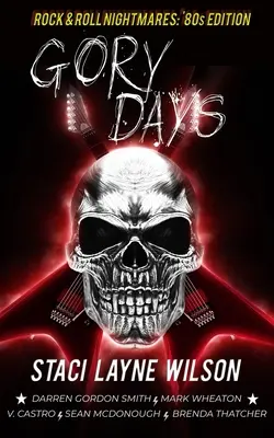 Rock & Roll Nightmares: Gory Days: '80s Edition Short Stories