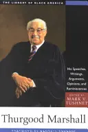 Thurgood Marshall: Jego przemówienia, pisma, argumenty, opinie i wspomnienia - Thurgood Marshall: His Speeches, Writings, Arguments, Opinions, and Reminiscences