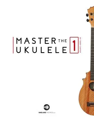 Opanuj Ukulele 1 - Master the Ukulele 1