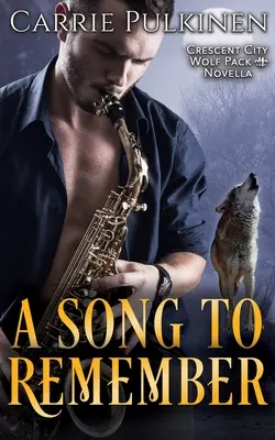 A Song to Remember: A Crescent City Wolf Pack Novella