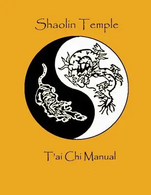 Podręcznik Shaolin Temple T'ai Chi - Shaolin Temple T'ai Chi Manual