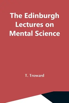 Edynburskie wykłady o naukach umysłowych - The Edinburgh Lectures On Mental Science
