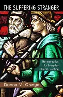 Cierpiący nieznajomy: hermeneutyka dla codziennej praktyki klinicznej - The Suffering Stranger: Hermeneutics for Everyday Clinical Practice