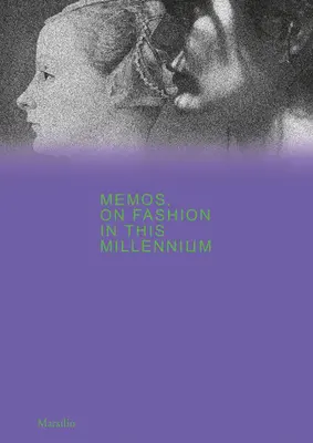 Notatki: O modzie w tym tysiącleciu - Memos: On Fashion in This Millennium