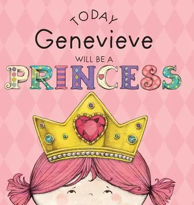 Dziś Genevieve zostanie księżniczką - Today Genevieve Will Be a Princess