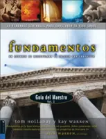 Fundamentos - Gua del Maestro Vol. 1: Un Recurso de Discipulado de Iglesia Con Propsito