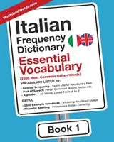 Włoski słownik częstotliwości - podstawowe słownictwo: 2500 najczęściej używanych włoskich słów - Italian Frequency Dictionary - Essential Vocabulary: 2500 Most Common Italian Words