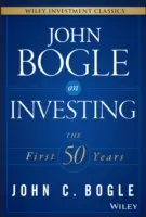 John Bogle o inwestowaniu: Pierwsze 50 lat - John Bogle on Investing: The First 50 Years