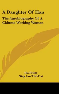 Córka Han: Autobiografia chińskiej kobiety pracującej - A Daughter of Han: The Autobiography of a Chinese Working Woman