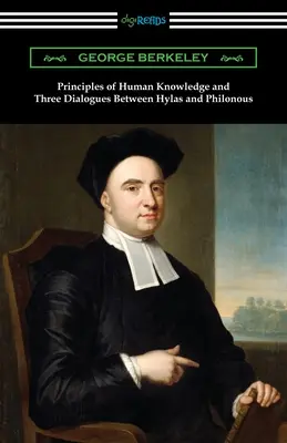 Zasady ludzkiej wiedzy i trzy dialogi między Hylasem i Filonousem - Principles of Human Knowledge and Three Dialogues Between Hylas and Philonous