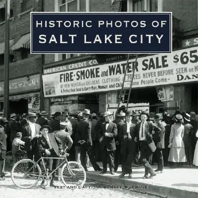 Historyczne zdjęcia Salt Lake City - Historic Photos of Salt Lake City