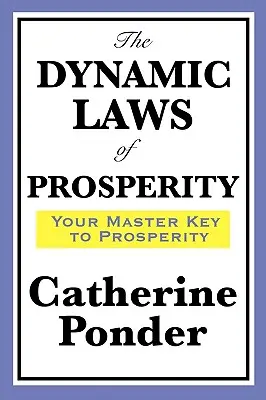 Dynamiczne prawa dobrobytu - The Dynamic Laws of Prosperity