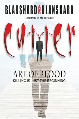 Cutter: Sztuka krwi. Literacki thriller kryminalny: Zabójstwo to dopiero początek - Cutter: Art Of Blood. Literary Crime Thriller: Killing Is Just The Beginning