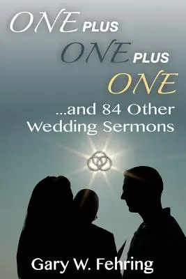 Jeden plus jeden plus jeden i 84 inne kazania weselne - One Plus One Plus One and 84 Other Wedding Sermons