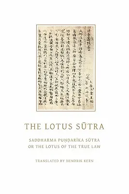 Sutra Lotosu: Saddharma Pundarika Sutra lub Lotos Prawdziwego Prawa - The Lotus Sutra: Saddharma Pundarika Sutra or the Lotus of the True Law