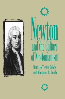 Newton i kultura newtonizmu - Newton and the Culture of Newtonianism