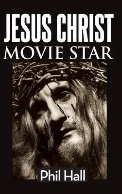 Gwiazda filmowa Jezusa Chrystusa (twarda oprawa) - Jesus Christ Movie Star (hardback)