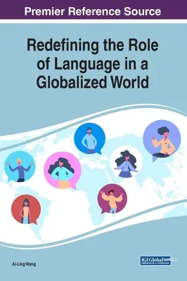 Redefiniowanie roli języka w zglobalizowanym świecie - Redefining the Role of Language in a Globalized World