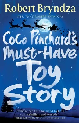 Coco Pinchard's Must-Have Toy Story: Świąteczna komedia pełna humoru - Coco Pinchard's Must-Have Toy Story: A sparkling feel-good Christmas comedy