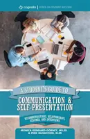 Przewodnik studenta po komunikacji i autoprezentacji: Rekomendacje, relacje, podsumowania i wywiady - A Student's Guide to Communication and Self-Presentation: Recommendations, Relationships, Rsums, and Interviews