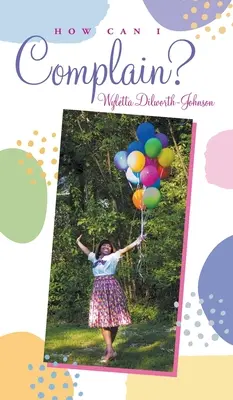 Jak mogę narzekać? - How Can I Complain?