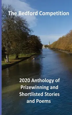 Konkurs Bedford 2020 - Antologia nagrodzonych i wyróżnionych opowiadań i wierszy - The Bedford Competition 2020 Anthology of Prizewinning and Shortlisted Stories and Poems