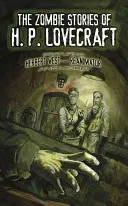 Opowieści o zombie H. P. Lovecrafta: Z Herbertem Westem, Reanimatorem i nie tylko! - The Zombie Stories of H. P. Lovecraft: Featuring Herbert West--Reanimator and More!