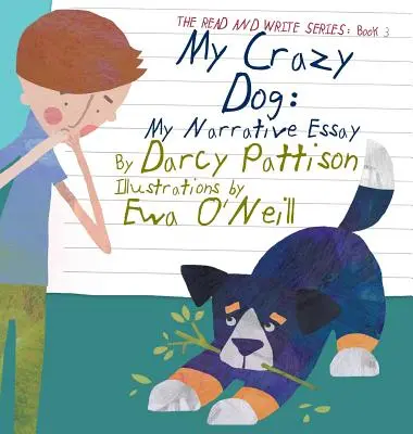 Mój szalony pies: Mój esej narracyjny - My Crazy Dog: My Narrative Essay