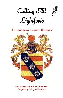 Calling All Lightfoots: Historia rodziny Lightfootów - Calling All Lightfoots: The Lightfoot Family History