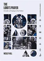 Modlitwa Pańska: Przewodnik po modlitwie do naszego Ojca - The Lord's Prayer: A Guide to Praying to Our Father