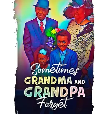 Czasami babcia i dziadek zapominają - Sometimes Grandma and Grandpa Forget