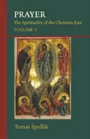 Modlitwa, 206: Duchowość chrześcijańskiego Wschodu, tom 2 - Prayer, 206: The Spirituality of the Christian East Volume 2