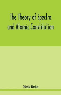 Teoria widm i budowy atomu - The theory of spectra and atomic constitution