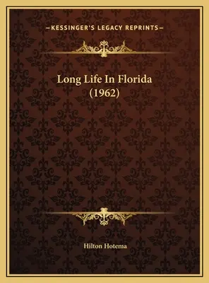 Długie życie na Florydzie (1962) - Long Life In Florida (1962)