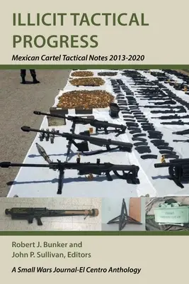 Nielegalny postęp taktyczny: Notatki taktyczne meksykańskiego kartelu 2013-2020 - Illicit Tactical Progress: Mexican Cartel Tactical Notes 2013-2020