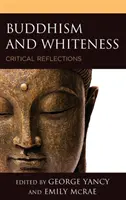 Buddyzm i biel: Refleksje krytyczne - Buddhism and Whiteness: Critical Reflections