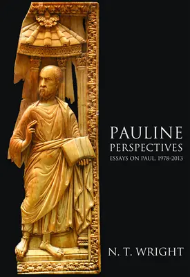 Pauline Perspectives: Eseje o Pawle, 1978-2013 - Pauline Perspectives: Essays on Paul, 1978-2013