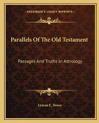 Podobieństwa Starego Testamentu: Fragmenty i prawdy w astrologii - Parallels of the Old Testament: Passages and Truths in Astrology