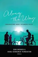 Po drodze: Rozmowy o dzieciach i wierze - Along the Way: Conversations about Children and Faith