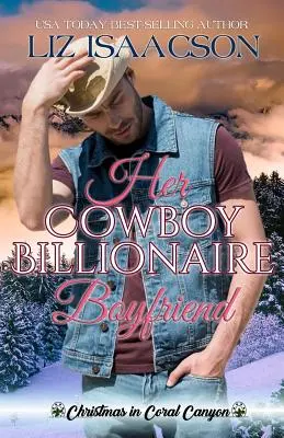 Her Cowboy Billionaire Boyfriend: Powieść o braciach Whittaker - Her Cowboy Billionaire Boyfriend: A Whittaker Brothers Novel