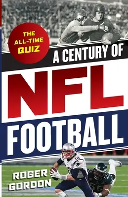 Stulecie futbolu amerykańskiego: Quiz wszech czasów - A Century of NFL Football: The All-Time Quiz