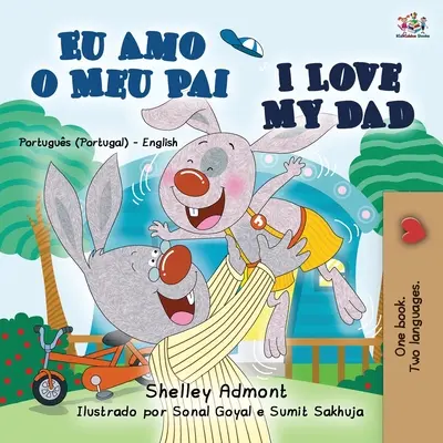 Kocham mojego tatę (portugalsko-angielska dwujęzyczna książka dla dzieci - Portugalia) - I Love My Dad (Portuguese English Bilingual Book for Kids - Portugal)