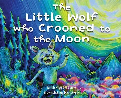 Mały wilk, który śpiewał do księżyca - The Little Wolf Who Crooned To The Moon