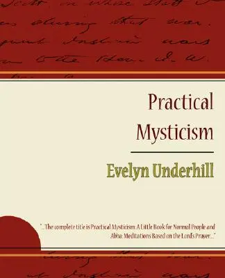 Mistycyzm praktyczny - Evelyn Underhill - Practical Mysticism - Evelyn Underhill