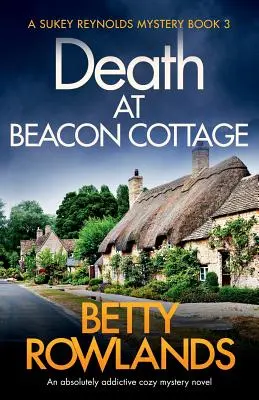 Śmierć w Beacon Cottage: Absolutnie wciągająca powieść obyczajowa - Death at Beacon Cottage: An absolutely addictive cozy mystery novel