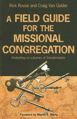 Przewodnik terenowy dla kongregacji misyjnej: Wyruszając w podróż transformacji - A Field Guide for the Missional Congregation: Embarking on a Journey of Transformation