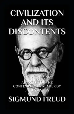 Cywilizacja i jej niezadowolenie: Przystosowane dla współczesnego czytelnika - Civilization and Its Discontents: Adapted for the Contemporary Reader