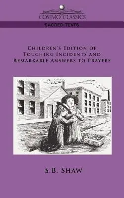 Wydanie dla dzieci: Wzruszające wydarzenia i niezwykłe odpowiedzi na modlitwy - Children's Edition of Touching Incidents and Remarkable Answers to Prayer