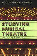 Studiowanie teatru muzycznego: Teoria i praktyka - Studying Musical Theatre: Theory and Practice